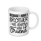 Brother Friend Mug, Brother Gift, Best Brother Mug, Coffee Mug, Gift for Brother, Novelty Mug, Funny Mug, Brother Quote Mug - Tawshia
